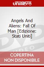 Angels And Aliens: Fall Of Man [Edizione: Stati Uniti] dvd