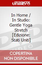 In Home / In Studio: Gentle Yoga Stretch [Edizione: Stati Uniti] dvd