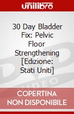 30 Day Bladder Fix: Pelvic Floor Strengthening [Edizione: Stati Uniti] dvd