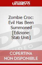 Zombie Croc: Evil Has Been Summoned [Edizione: Stati Uniti] dvd