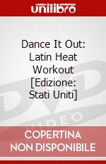 Dance It Out: Latin Heat Workout [Edizione: Stati Uniti] dvd
