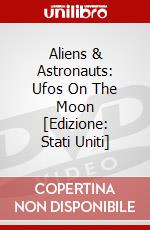 Aliens & Astronauts: Ufos On The Moon [Edizione: Stati Uniti] dvd