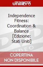 Independence Fitness: Coordination & Balance [Edizione: Stati Uniti] dvd