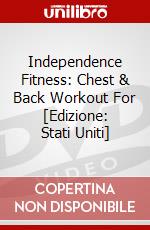 Independence Fitness: Chest & Back Workout For [Edizione: Stati Uniti] dvd