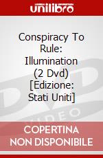 Conspiracy To Rule: Illumination (2 Dvd) [Edizione: Stati Uniti] dvd