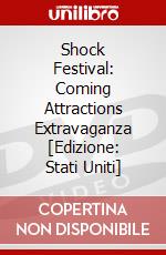 Shock Festival: Coming Attractions Extravaganza [Edizione: Stati Uniti] dvd
