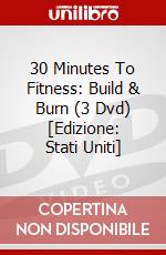 30 Minutes To Fitness: Build & Burn (3 Dvd) [Edizione: Stati Uniti] dvd