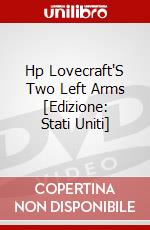 Hp Lovecraft'S Two Left Arms [Edizione: Stati Uniti] dvd