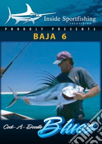 Inside Sportfishing Baja 6: Cock-A-Doodle Blues [Edizione: Stati Uniti] dvd