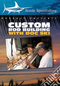 Inside Sportfishing: Custom Rod Building With Doc [Edizione: Stati Uniti] dvd
