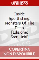 Inside Sportfishing: Monsters Of The Deep [Edizione: Stati Uniti] dvd