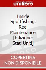 Inside Sportfishing: Reel Maintenance [Edizione: Stati Uniti] dvd