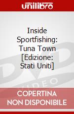 Inside Sportfishing: Tuna Town [Edizione: Stati Uniti] dvd