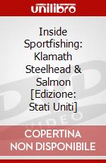 Inside Sportfishing: Klamath Steelhead & Salmon [Edizione: Stati Uniti] dvd