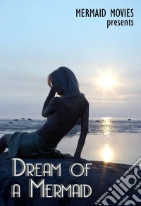 Mermaid Movies Presents: Dream Of A Mermaid [Edizione: Stati Uniti] dvd