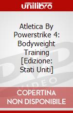 Atletica By Powerstrike 4: Bodyweight Training [Edizione: Stati Uniti] dvd