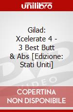 Gilad: Xcelerate 4 - 3 Best Butt & Abs [Edizione: Stati Uniti] dvd