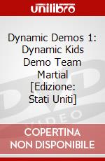 Dynamic Demos 1: Dynamic Kids Demo Team Martial [Edizione: Stati Uniti] dvd
