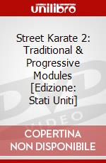 Street Karate 2: Traditional & Progressive Modules [Edizione: Stati Uniti] dvd