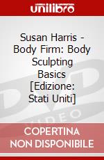 Susan Harris - Body Firm: Body Sculpting Basics [Edizione: Stati Uniti] dvd