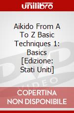 Aikido From A To Z Basic Techniques 1: Basics [Edizione: Stati Uniti] dvd