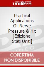 Practical Applications Of Nerve Pressure & Hit [Edizione: Stati Uniti] dvd