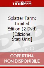 Splatter Farm: Limited Edition (2 Dvd) [Edizione: Stati Uniti] dvd