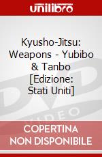Kyusho-Jitsu: Weapons - Yubibo & Tanbo [Edizione: Stati Uniti] dvd
