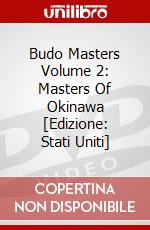 Budo Masters Volume 2: Masters Of Okinawa [Edizione: Stati Uniti] dvd