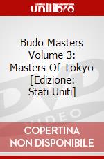 Budo Masters Volume 3: Masters Of Tokyo [Edizione: Stati Uniti] dvd