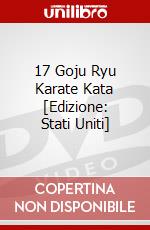 17 Goju Ryu Karate Kata [Edizione: Stati Uniti] dvd