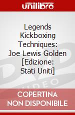 Legends Kickboxing Techniques: Joe Lewis Golden [Edizione: Stati Uniti] dvd