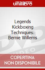 Legends Kickboxing Techniques: Bernie Willems dvd