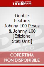 Double Feature: Johnny 100 Pesos & Johnny 100 [Edizione: Stati Uniti] dvd
