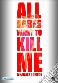 All Babes Want To Kill Me [Edizione: Stati Uniti] dvd