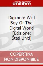 Digimon: Wild Boy Of The Digital World [Edizione: Stati Uniti] dvd