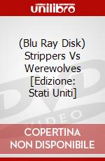 (Blu Ray Disk) Strippers Vs Werewolves [Edizione: Stati Uniti] dvd