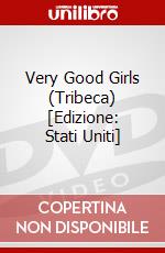 Very Good Girls (Tribeca) [Edizione: Stati Uniti] dvd
