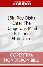 (Blu-Ray Disk) Enter The Dangerous Mind [Edizione: Stati Uniti] brd