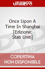 Once Upon A Time In Shanghai [Edizione: Stati Uniti] dvd
