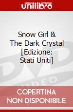 Snow Girl & The Dark Crystal [Edizione: Stati Uniti] dvd