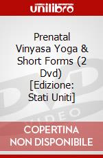 Prenatal Vinyasa Yoga & Short Forms (2 Dvd) [Edizione: Stati Uniti] dvd