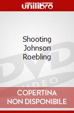 Shooting Johnson Roebling dvd