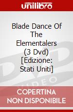 Blade Dance Of The Elementalers (3 Dvd) [Edizione: Stati Uniti] dvd