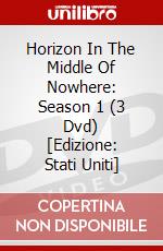 Horizon In The Middle Of Nowhere: Season 1 (3 Dvd) [Edizione: Stati Uniti] dvd