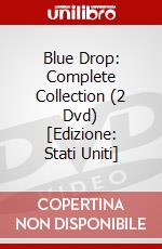 Blue Drop: Complete Collection (2 Dvd) [Edizione: Stati Uniti] dvd