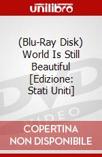 (Blu-Ray Disk) World Is Still Beautiful [Edizione: Stati Uniti] brd