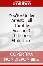 You'Re Under Arrest: Full Throttle Season 3 [Edizione: Stati Uniti] dvd