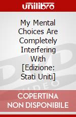 My Mental Choices Are Completely Interfering With [Edizione: Stati Uniti] dvd
