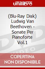 (Blu-Ray Disk) Ludwig Van Beethoven - Sonate Per Pianoforte Vol.1 brd